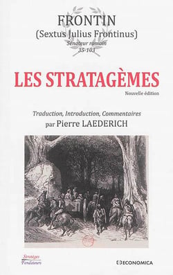 SEXTUS JULIUS FRONTINUS - LES STRATAGEMES - TRADUCTION, INTRODUCTION,COMMENTAIRES