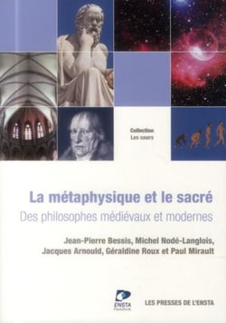 La métaphysique et le sacré - des philosophes médiévaux et modernes