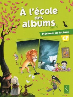 A L'ECOLE DES ALBUMS CP - SERIE 2 : méthode de lecture