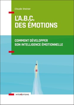 L'A.B.C. des émotions - comment développer son intelligence émotionnelle