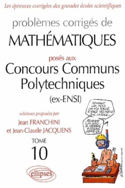 Mathématiques Concours communs polytechniques (CCP) 2002-2003 - Tome 10