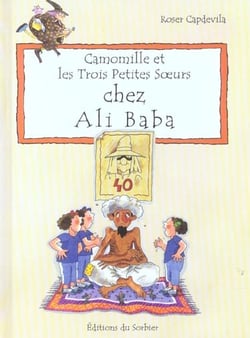 Camomille et les trois petites soeurs chez ali baba