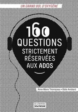 160 questions strictement réservées aux ados