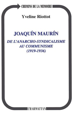 Joaquin maurin de l'anarcho-syndicalisme au communisme 1919/1936