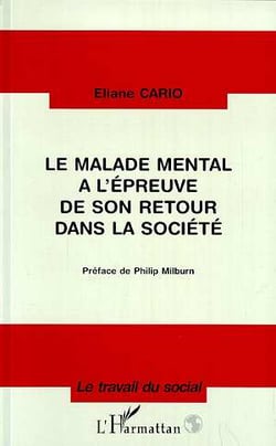 Le malade mental à l'épreuve de son retour dans la société