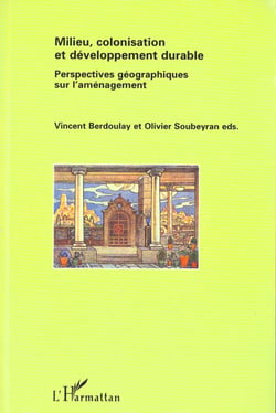 MILIEU, COLONISATION ET DEVELOPPEMENT DURABLE : Perspectives géographiques sur l'aménagement