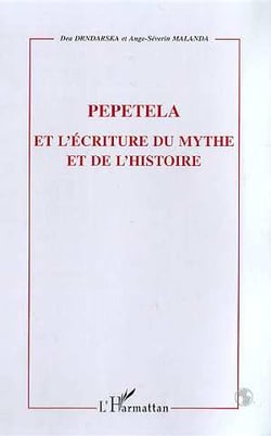 Pepetela et l'ecriture du mythe et de l'histoire