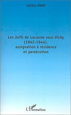 Les juifs de Lacaune sous Vichy - assignation à résidence et persécution