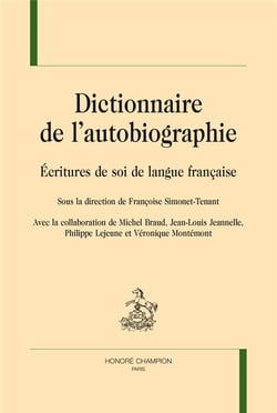 Dictionnaire de l'autobiographie - écritures de soi de langue française