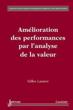 AMELIORATION DES PERFORMANCES PAR L'ANALYSE DE LA VALEUR.