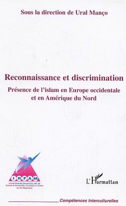 Reconnaissance et discrimination - présence de l'islam en Europe occidentale et en Amérique du nord