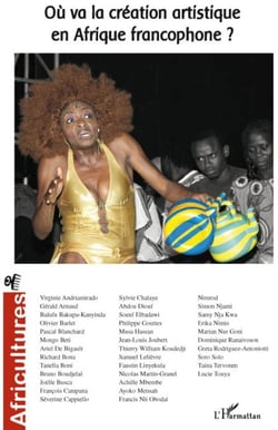 Revue africultures n.65 : où va la création artistique en Afrique francophone ?