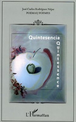 Quintesencia - Quintessence : Edition bilingue espagnol/ français