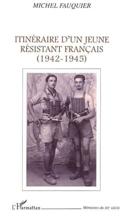 Itinéraire d'un jeune résistant français (1942-1945)