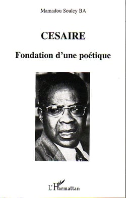 CESAIRE : Fondation d'une poétique