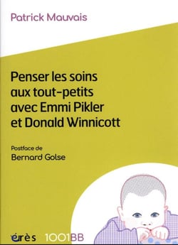 Penser les soins aux tout-petits avec Emmi Pikler et Donald Winnicott