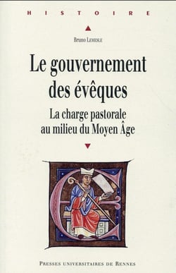 Le gouvernement des évêques - la charge pastorale au milieu du Moyan âge