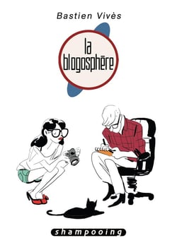 Bastien Vivès Tome 4 - la blogosphère