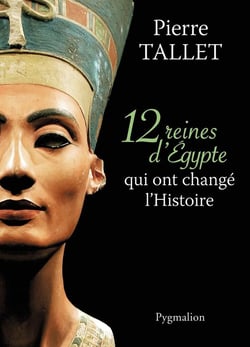 12 reines d'Egypte qui ont changé l'Histoire