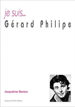 Je suis... : Gérard Philippe