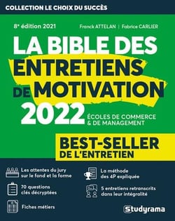 La bible des entretiens de motivation 2022 : écoles de management et de commerce (édition 2021)