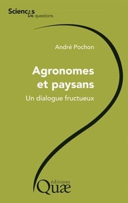 Agronomes et paysans - un dialogue fructueux