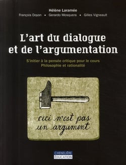 L'art du dialogue et de l'argumentation : S' initier à la pensée critique pour le cours philosophie et rationalité