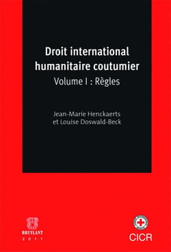 Droit international humanitaire coutumier Tome 1 - règles