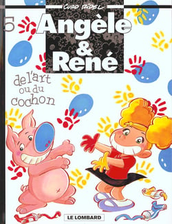 Angèle et René t.5 - de l'art ou du cochon
