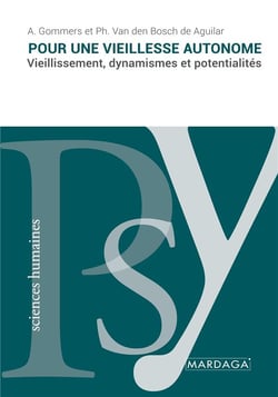 Pour une vieillesse autonome : vieillissement, dynamismes et potentialités
