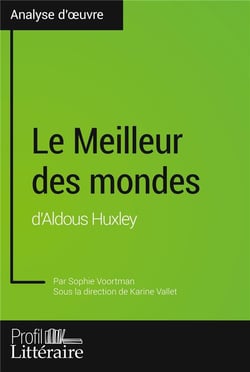 Le meilleur des mondes d'Aldous Huxley (analyse approfondie)