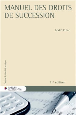 Cahiers de fiscalité pratique : Manuel des droits de succession