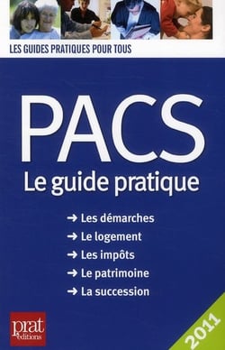 Pacs : le guide pratique (édition 2011)