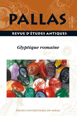 Revue Pallas n.83 : glyptique romaine