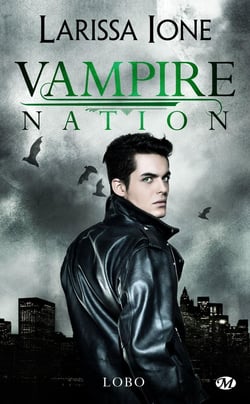 Vampire nation Tome 3 : Lobo