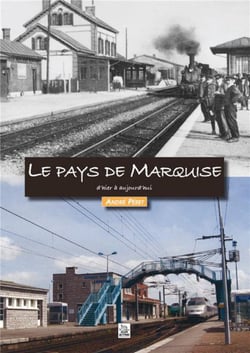 Le pays de marquise d'hier à aujourd'hui