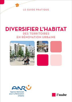 Diversifier l'habitat des territoires en renovation urbaine