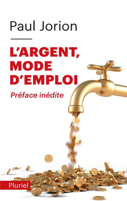 L'argent, mode d'emploi - préface inédite