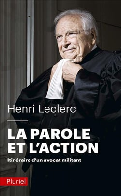 La parole et l'action : itinéraire d'un avocat militant
