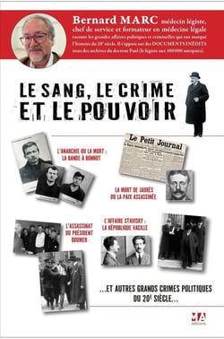 Le sang, le crime et le pouvoir : Les crimes politiques en France au début du 20ème siècle examinés au scalpel