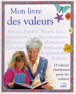 Mon livre des valeurs - 12 valeurs chrétiennes pour les enfants