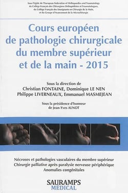 Cours européen de pathologie chirurgicale du membre supérieur et de la main (édition 2015)