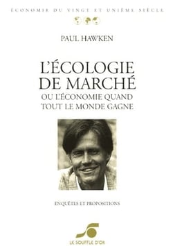 L'écologie de marché - ou l'économie quand tout le monde gagne
