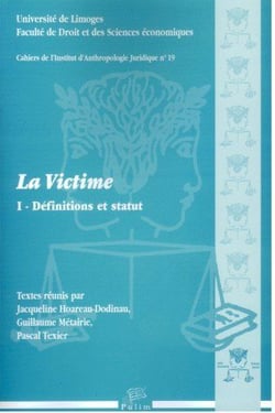 La victime t.1 - définitions et statut