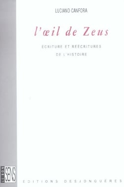 L'oeil de zeus - ecriture et reecritures de l'histoire