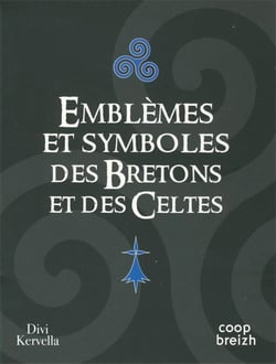 Emblèmes et symboles des Bretons et des Celtes (édition 2016)