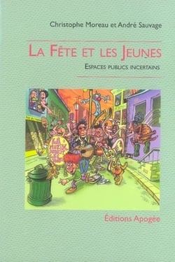 La fête et les jeunes - espaces publics incertains