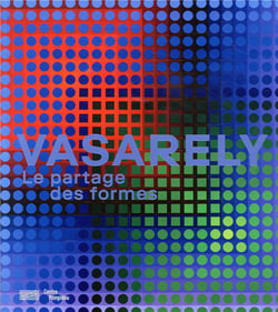 Vasarely, le partage des formes