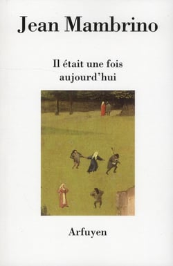 Il etait une fois aujourd'hui