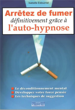Arrêtez de fumer définitivement grâce à l'autohypnose